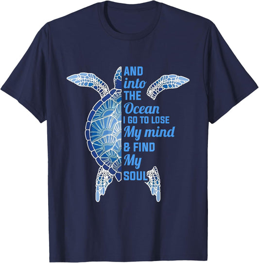And Into The Ocean I Go To Lose My Mind Find My Soul Turtle T-Shirt - T-Shirt | Navy