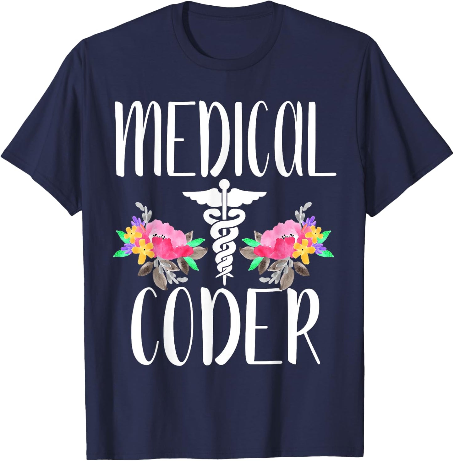 Medical Coder Gift shirt Cute medical coding T-Shirt - T-Shirt | Navy