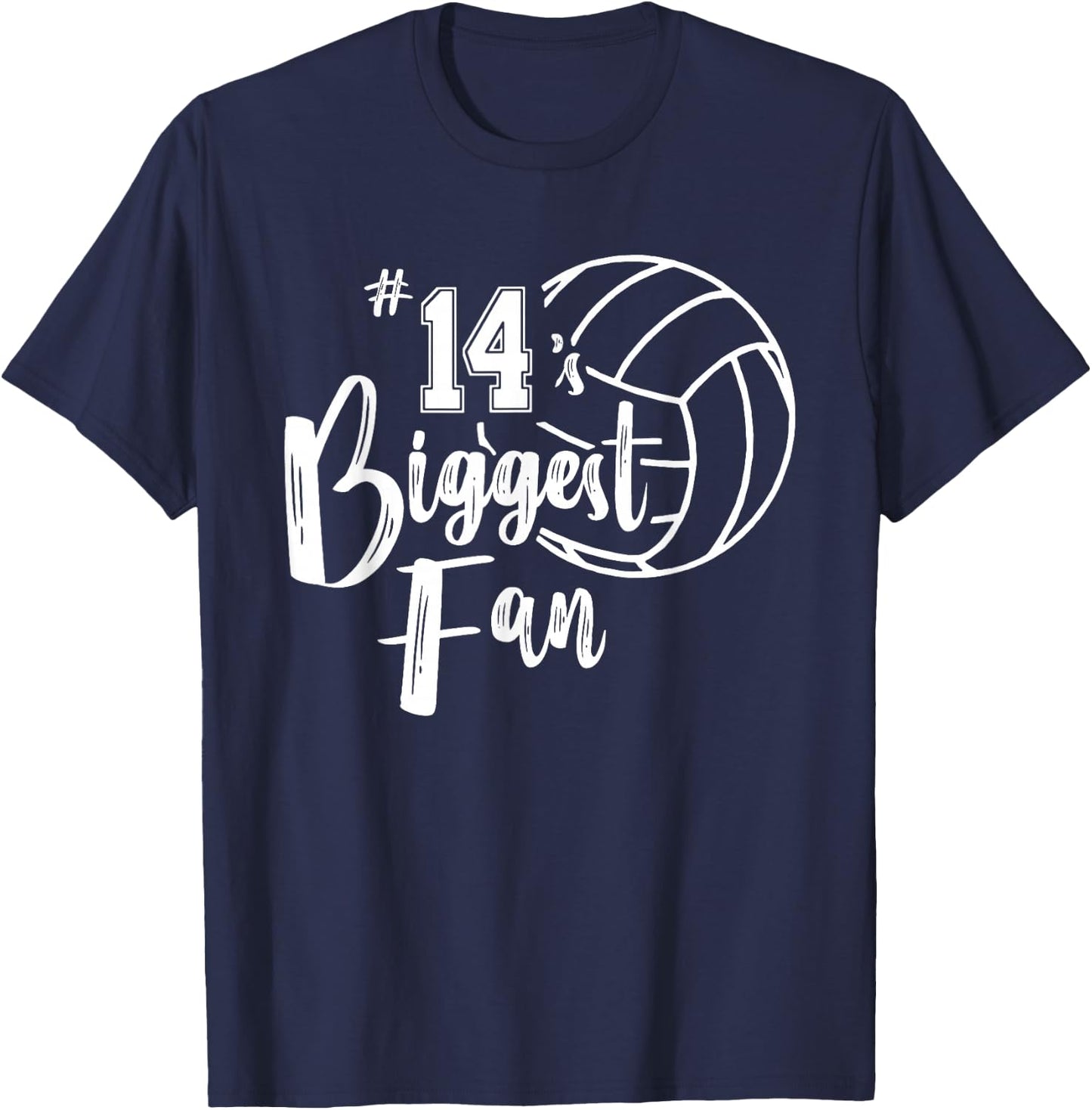 Fourteen 14 Biggest Fan Shirt Volleyball Mom Volleyball Dad T-Shirt - T-Shirt | Navy
