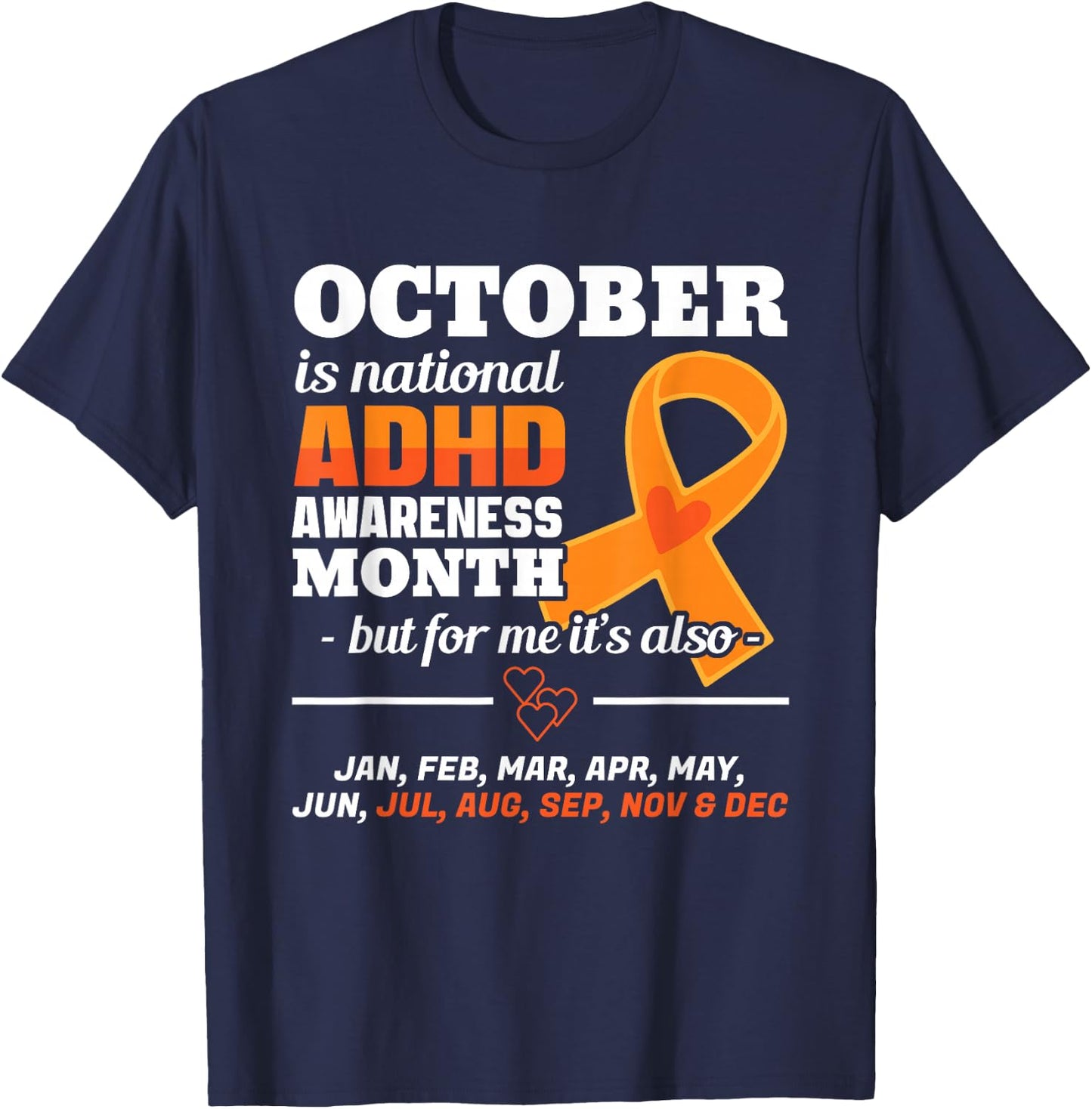 October Is ADHD Awareness Month National Orange Ribbon Gift T-Shirt - T-Shirt | Navy