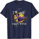 Im The Crazy Witch Halloween Matching Group Costume T-Shirt - T-Shirt | Navy