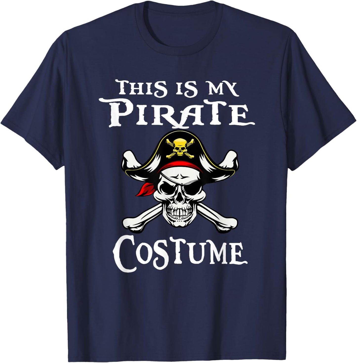 This is My Pirate Costume Funny Halloween T-Shirt - T-Shirt | Navy