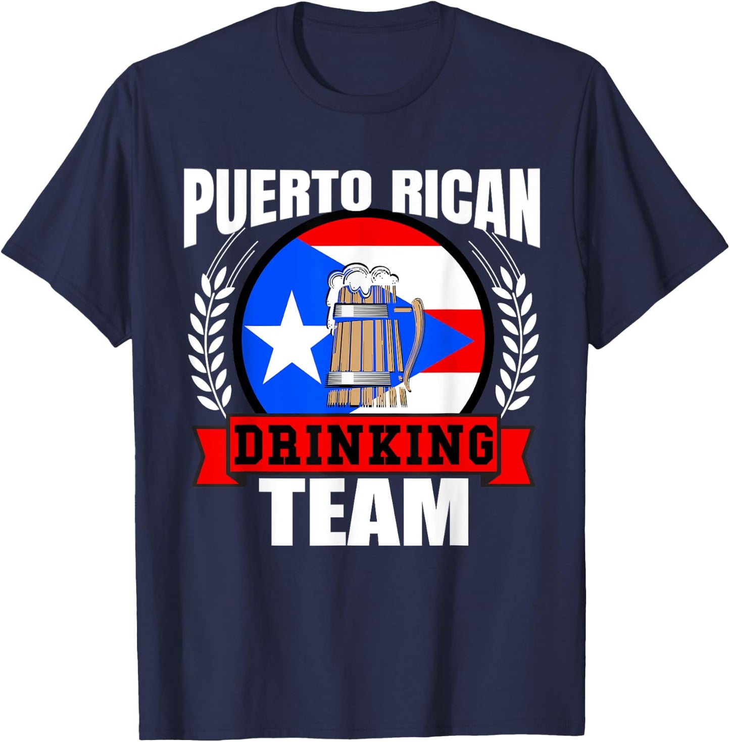 Puerto Rican Drinking Team Puerto Rico Flag Beer Party Gift T-Shirt - T-Shirt | Navy