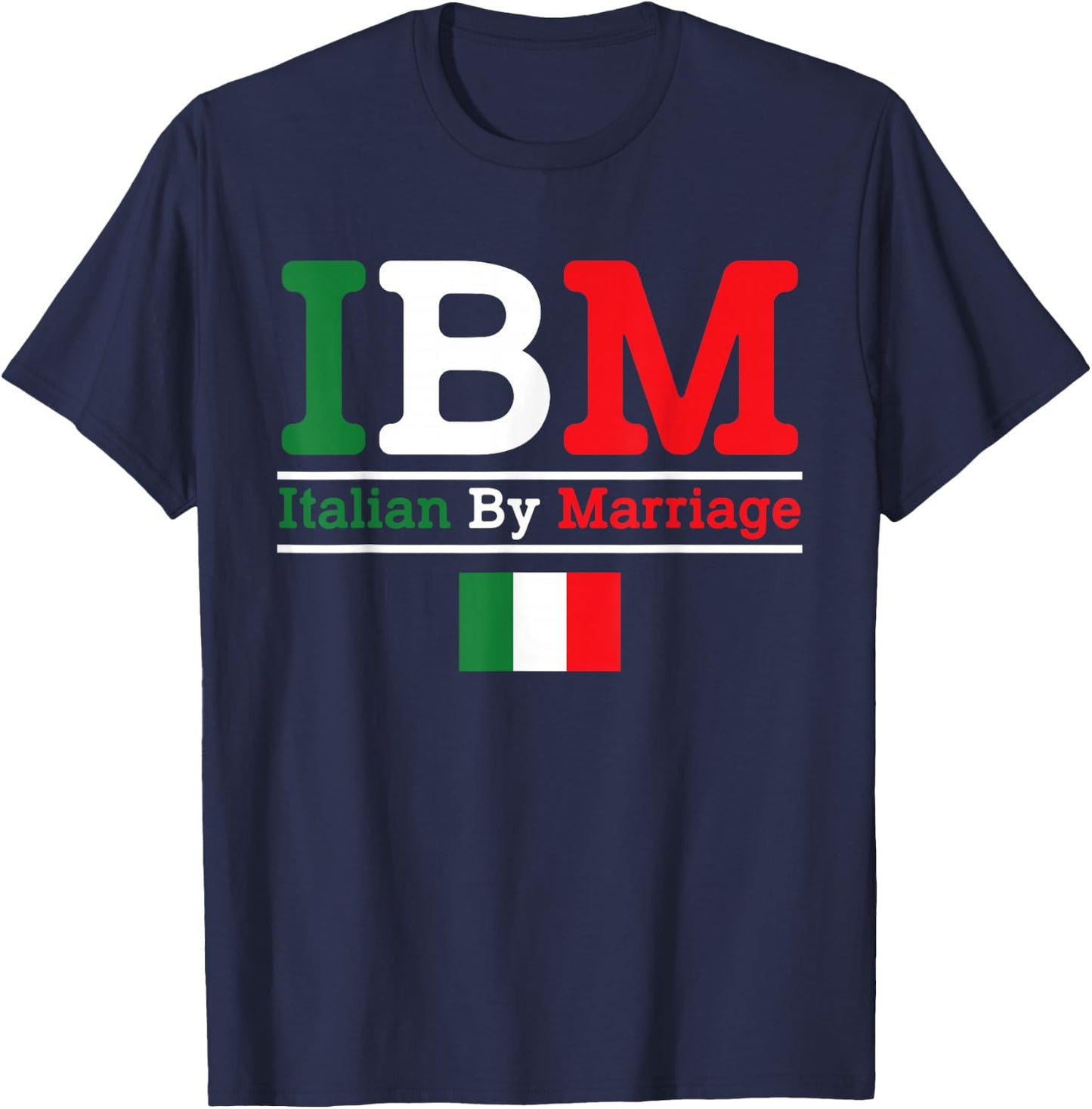Italian by Marriage Funny Italian T shirt T-Shirt - T-Shirt | Navy