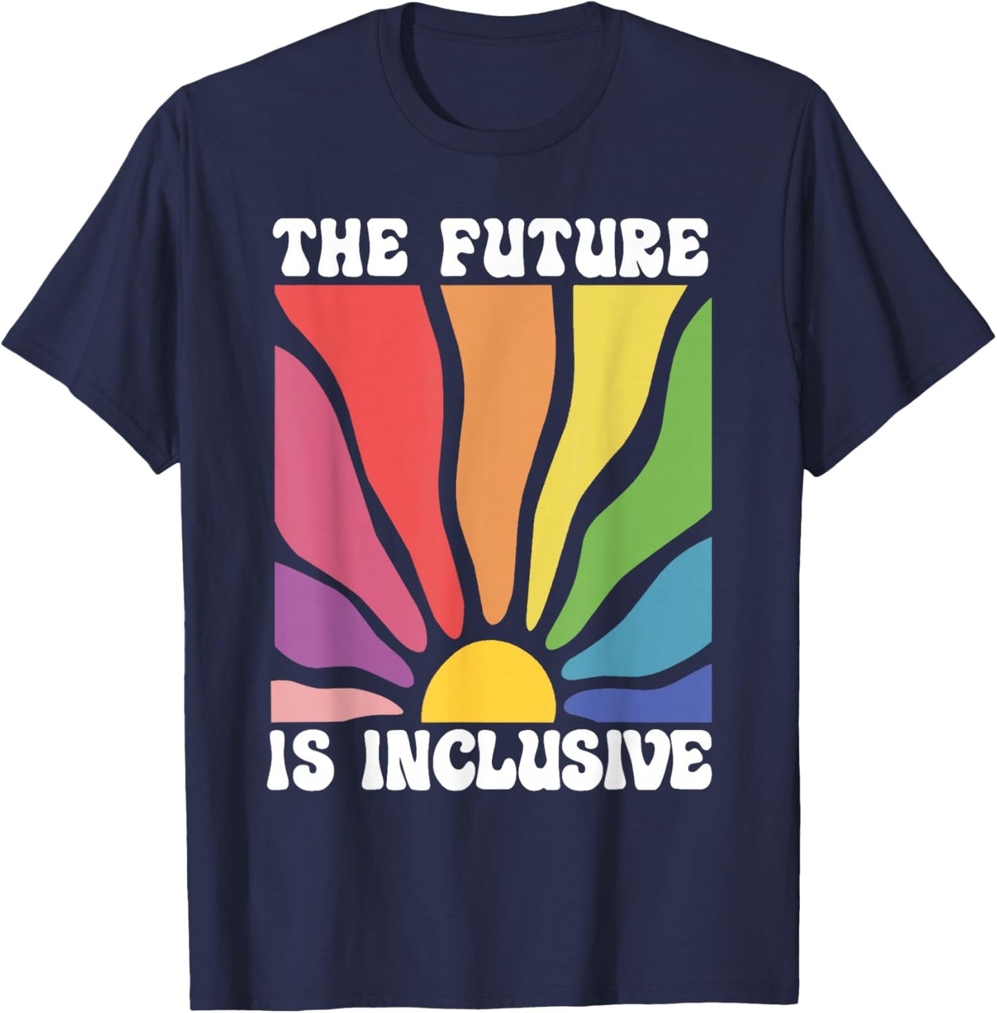 The Future Is Inclusive LGBTQ Rainbow Pride T-Shirt - T-Shirt | Navy