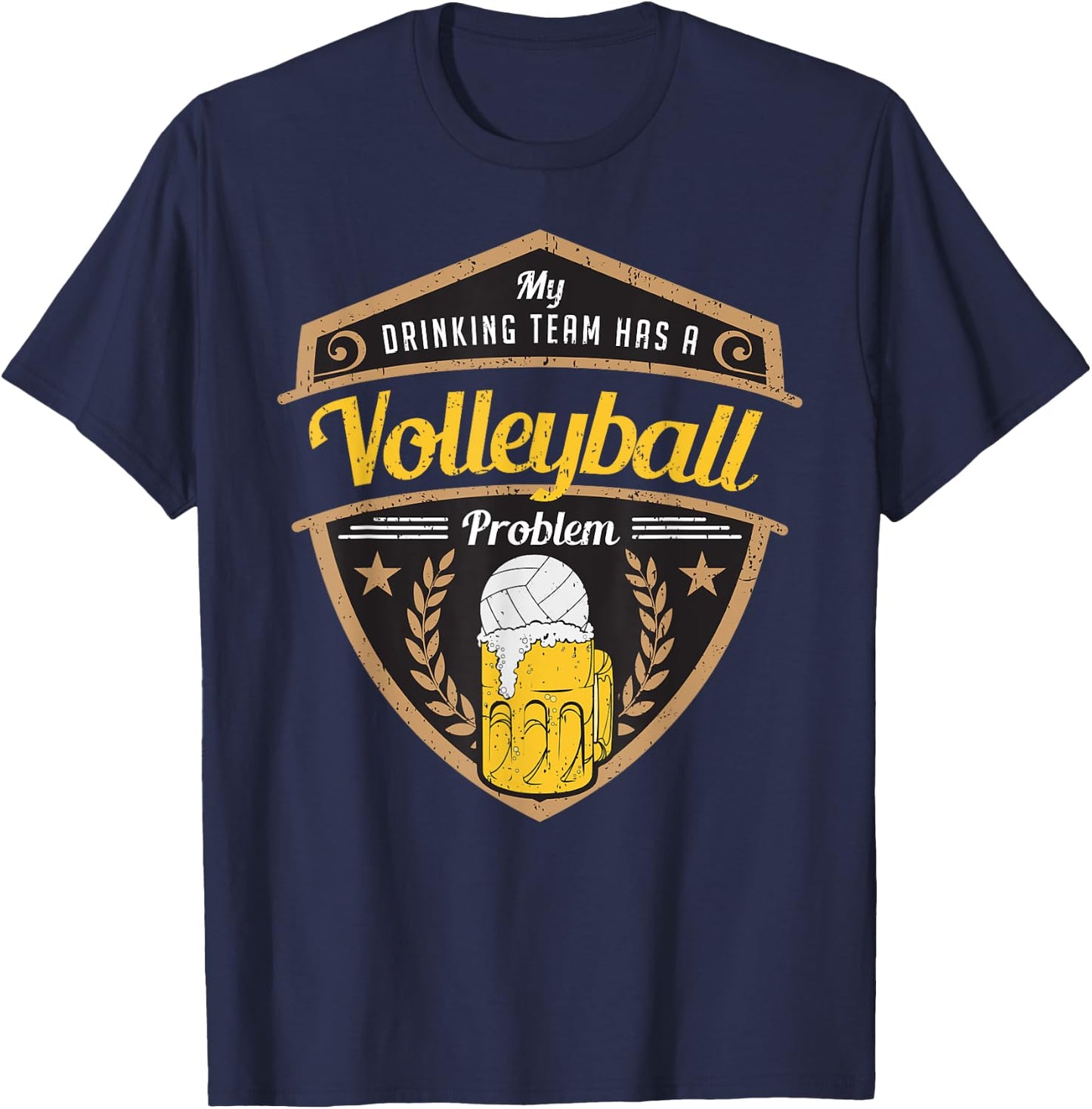 My Drinking Team has a Volleyball Problem T-Shirt - T-Shirt | Navy
