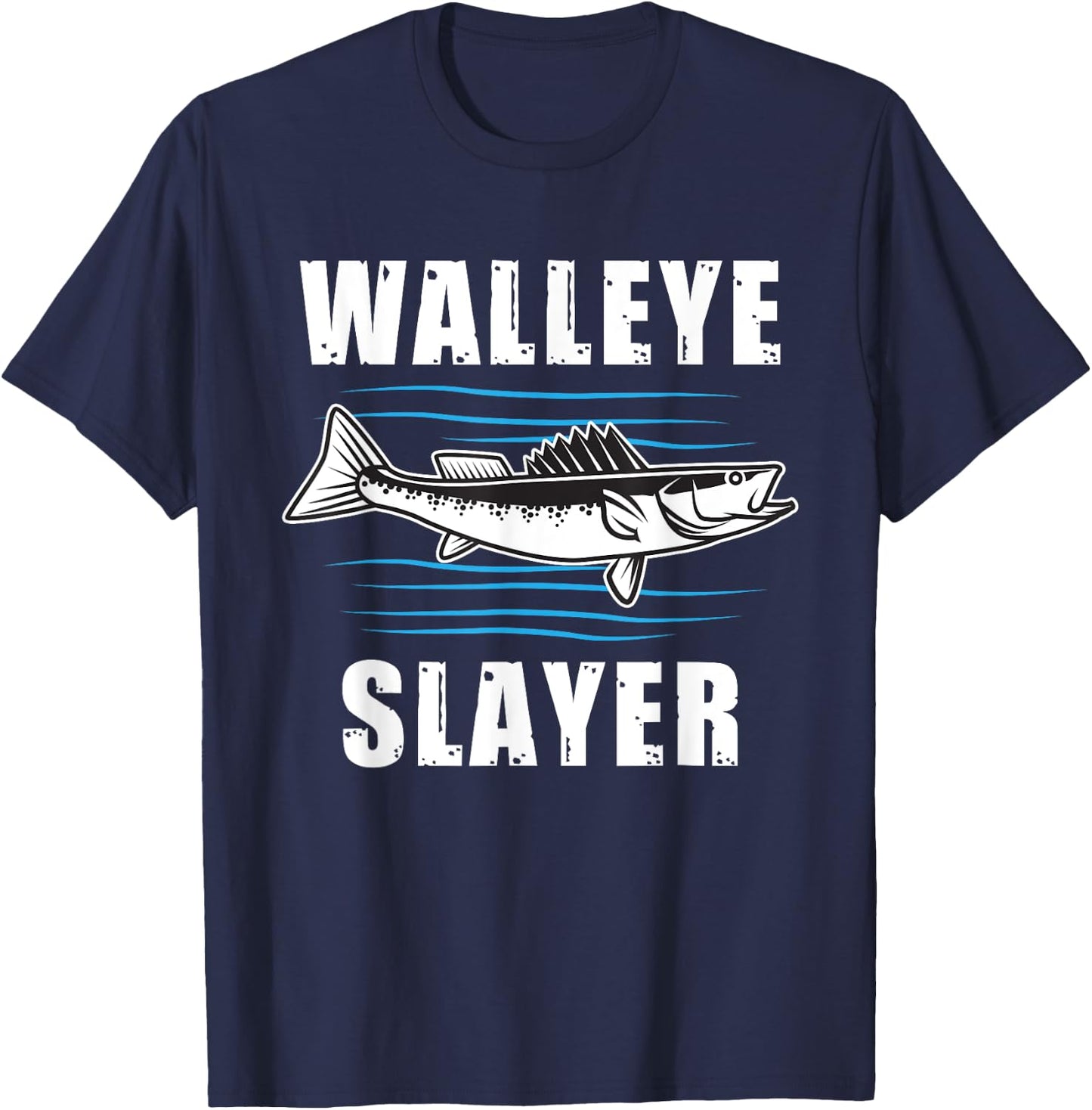 Walleye Slayer Fishing Fisherman Walleye T-Shirt - T-Shirt | Navy