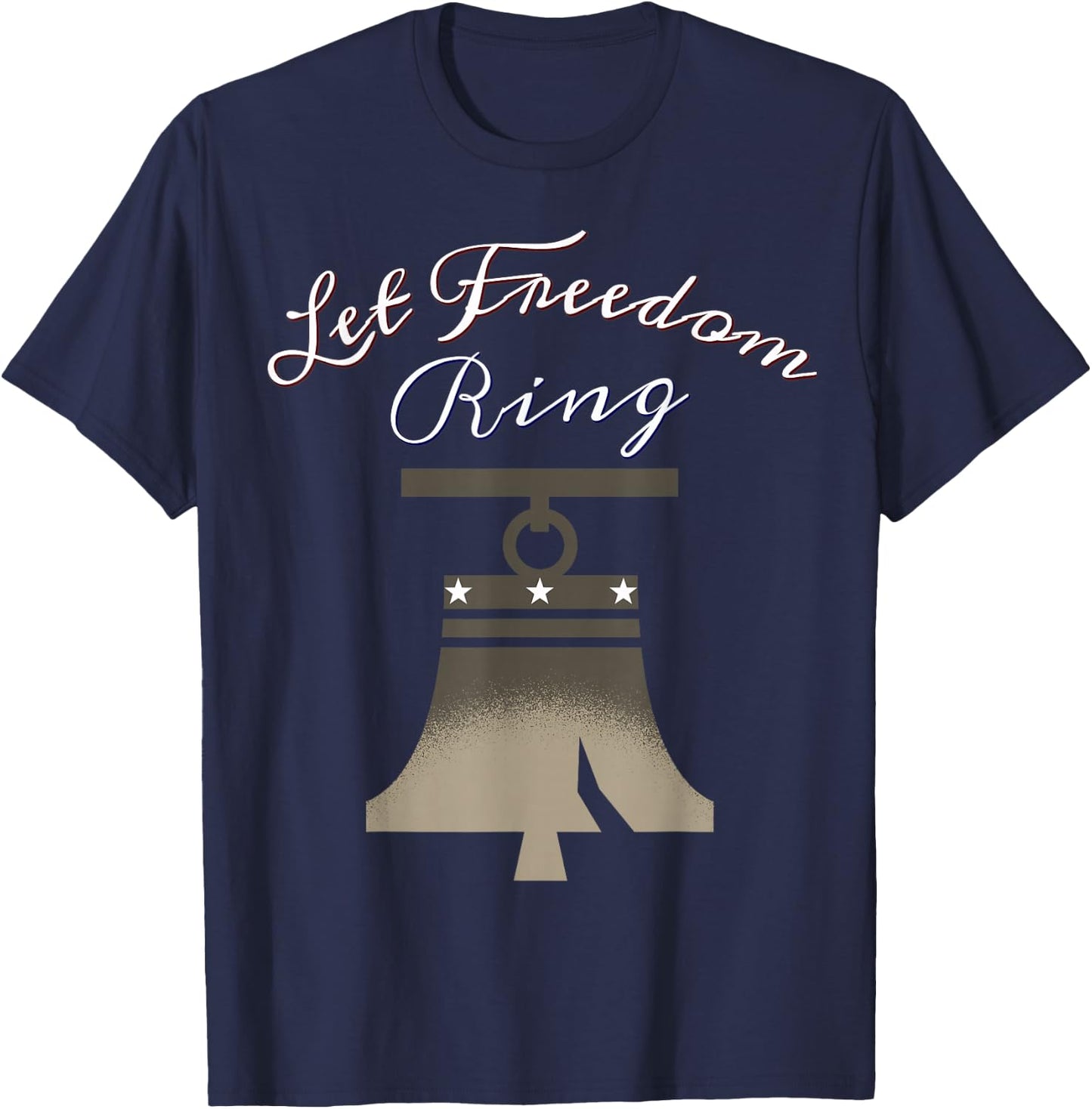Let Freedom Ring - 4th of July - Liberty-Bell Women Kids Men T-Shirt - T-Shirt | Navy