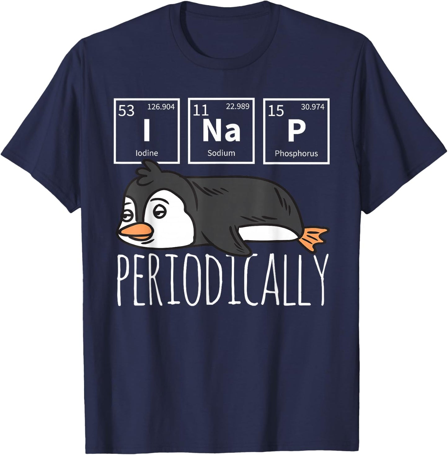 Funny Science I NAP Periodic Table Meme Meh Penguin Gift T-Shirt - T-Shirt | Navy