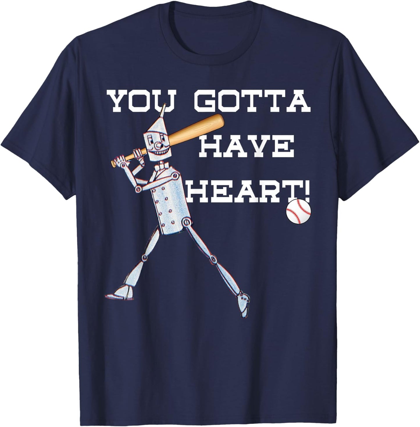 Wizard Of Oz Tin Man Shirt -Gotta Have Heart Baseball T-Shirt - T-Shirt | Navy