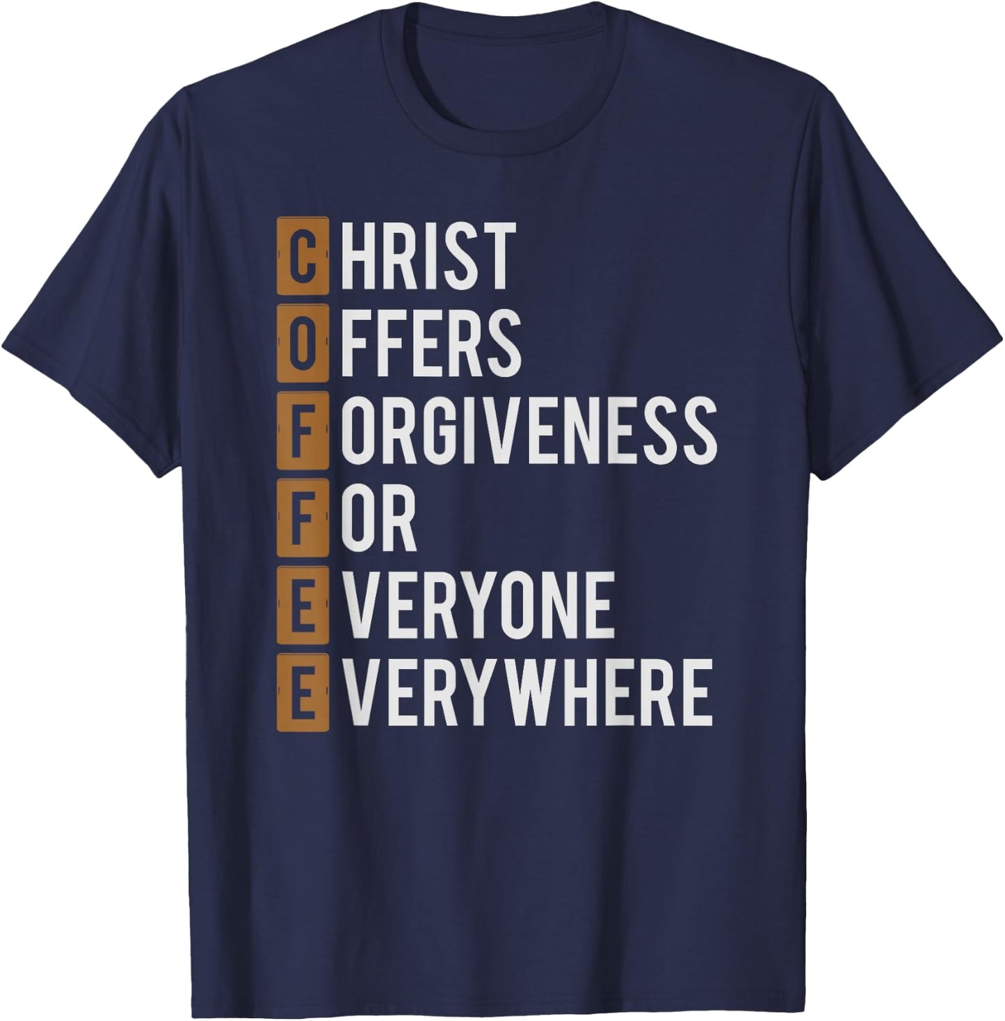 Coffee Christian Shirt Religious Gift T-Shirt - T-Shirt | Navy