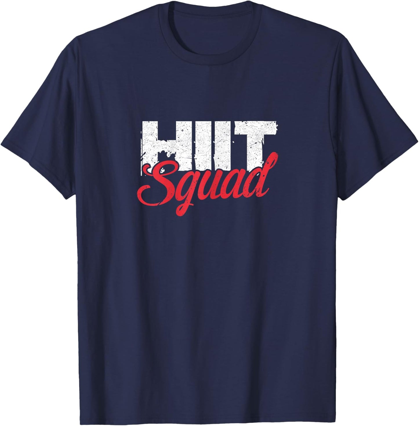 HIIT Squad Funny Training Workout Gymnastics Fitness T-Shirt - T-Shirt | Navy