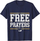 Free Prayers Spiritual Religion Church T-Shirt - T-Shirt | Navy