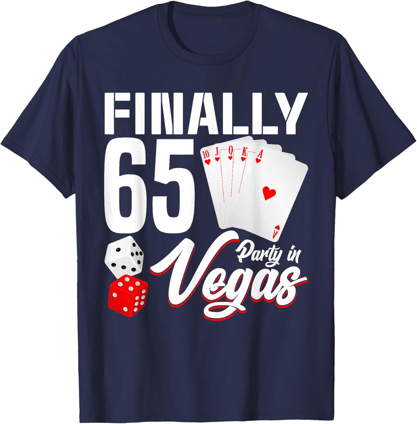 Las Vegas Finally 65th Birthday Party In Vegas Bday Squad T-Shirt - T-Shirt | Navy