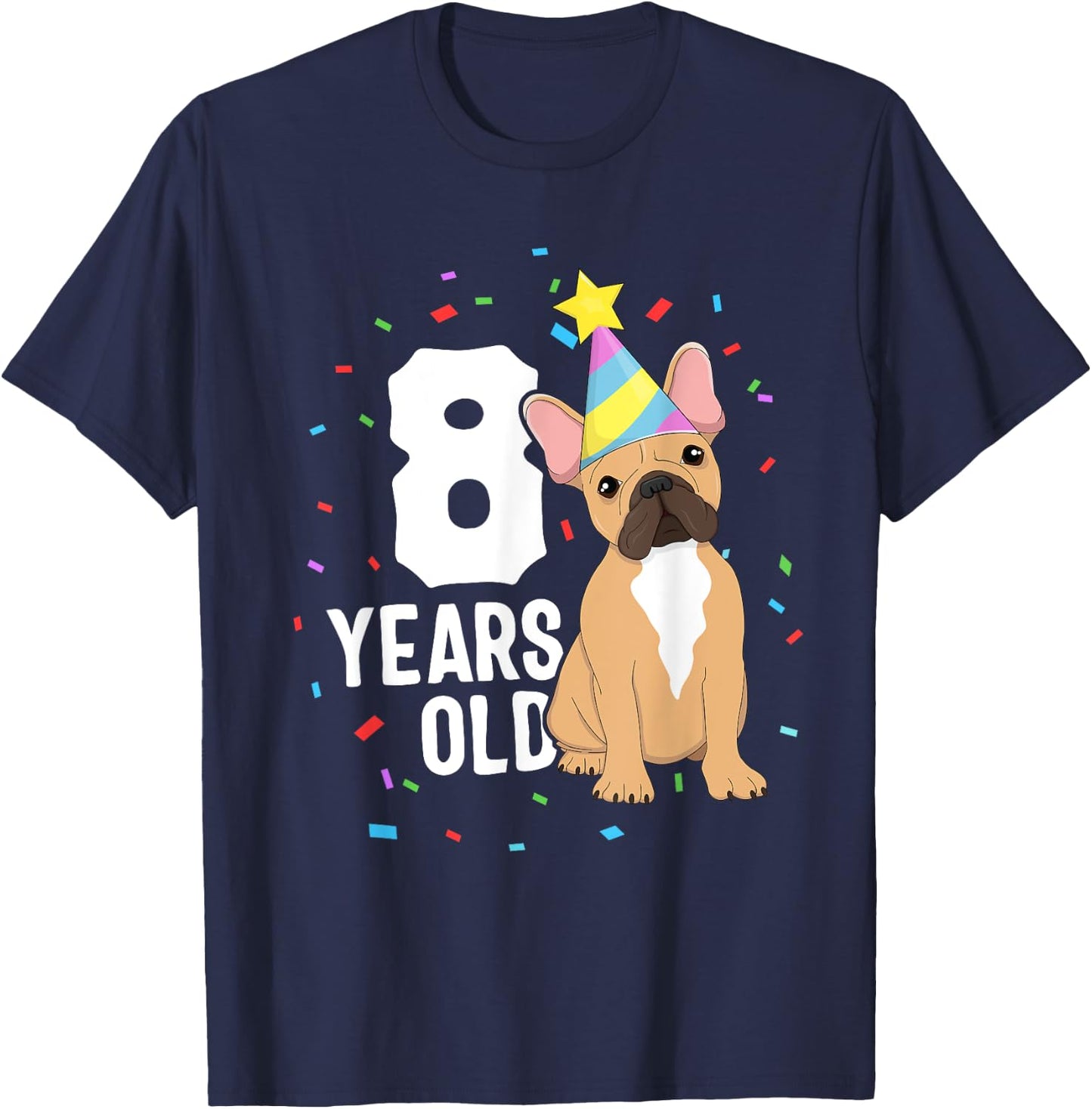 8 Years Old Birthday Outfit French Bulldog Dog Party 8th Women Kids T-Shirt - T-Shirt | Navy