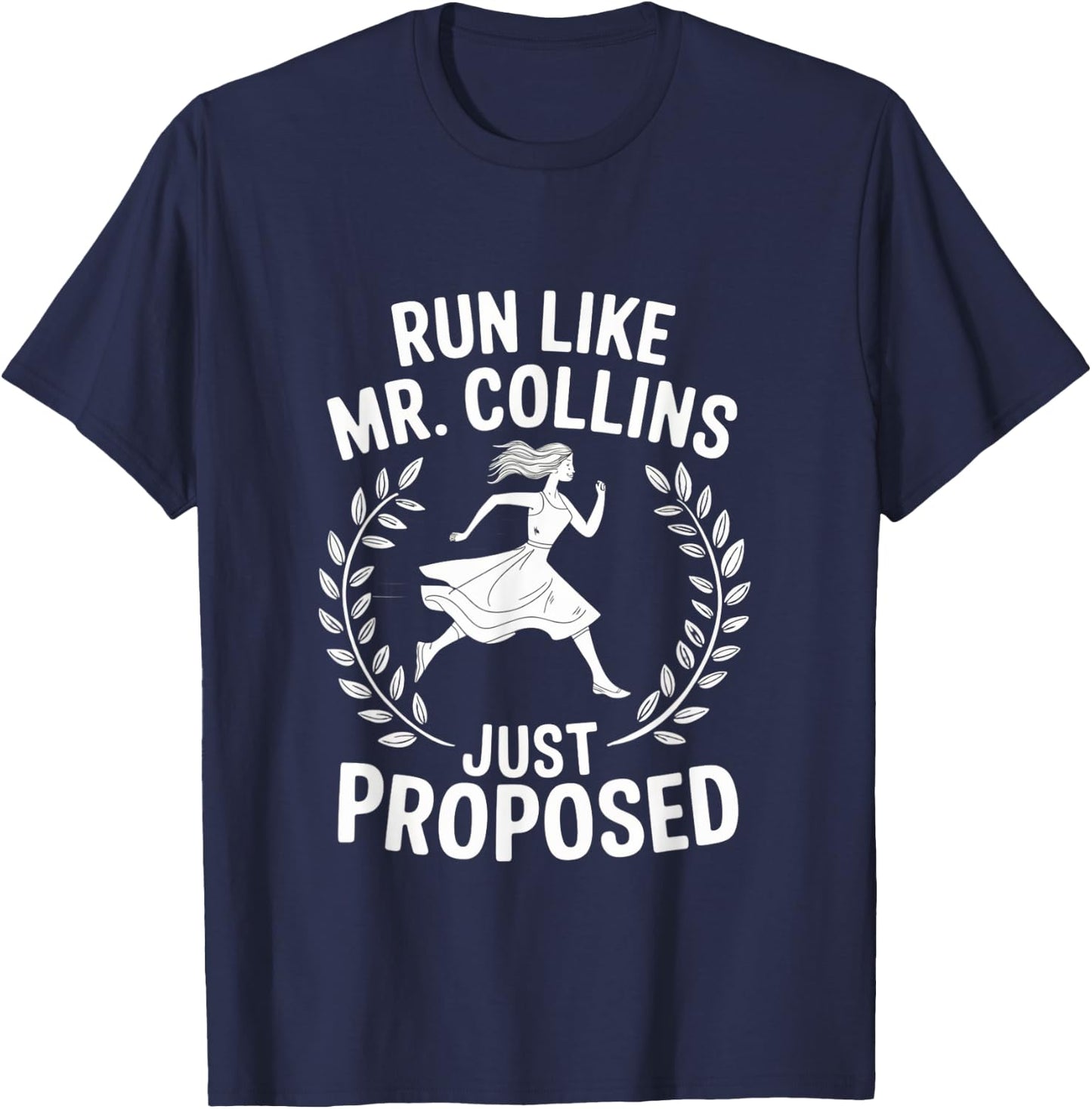 Run Like Mr Collins Just Proposed T-Shirt - T-Shirt | Navy