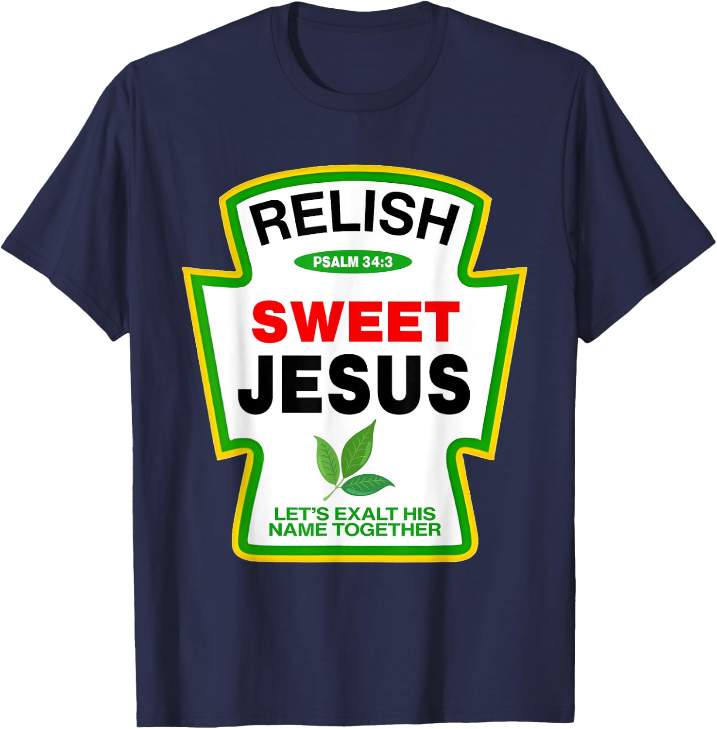 Relish Sweet Jesus Psalm 34:4 Condiment Christian Matching T-Shirt - T-Shirt | Navy