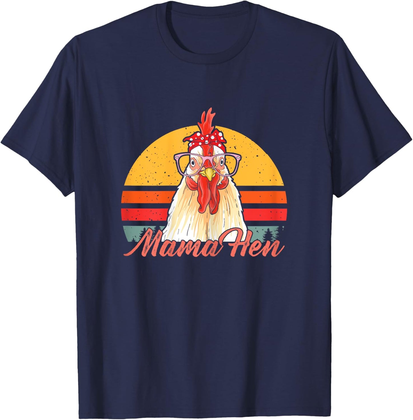 Mama Hen Chicken Mom Crazy Chicken Lady Lover Farmer Saying T-Shirt - T-Shirt | Navy
