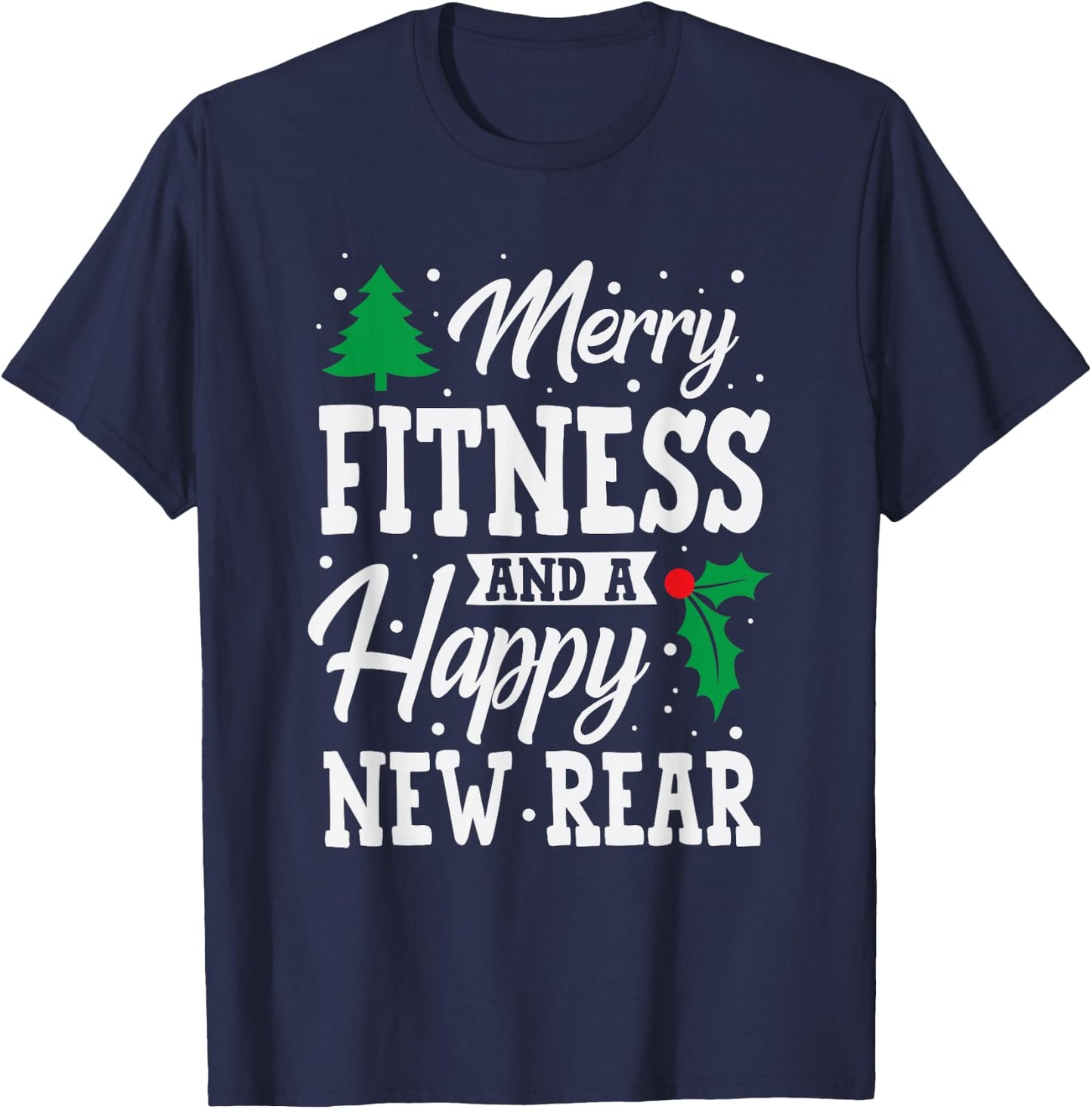 Merry Fitness Happy New Rear Workout Christmas T-Shirt - T-Shirt | Navy