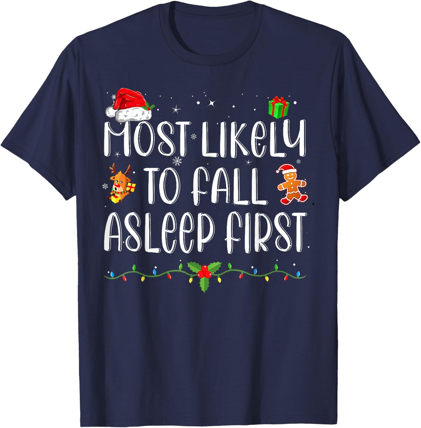 Most Likely To Fall Asleep First Funny Xmas Family T-Shirt - T-Shirt | Navy