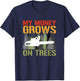 My Money Grows On Trees Arborist Logger Forestry Lumberjack T-Shirt - T-Shirt | Navy