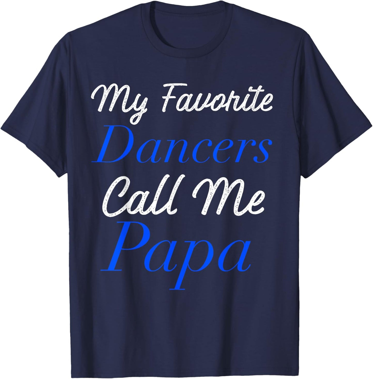 Dance Papa T-Shirt - T-Shirt | Navy