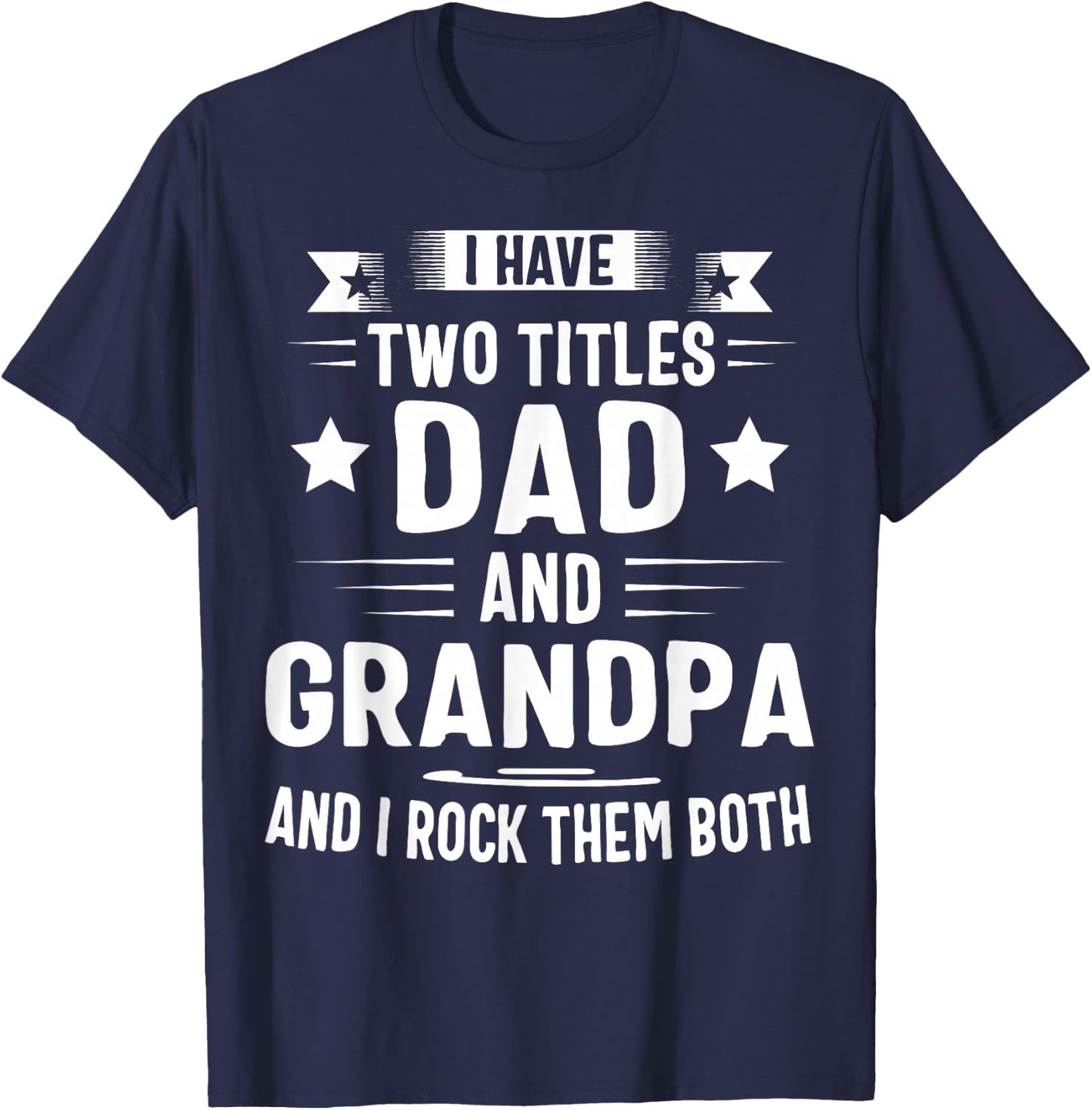 Grandpa Shirt Fathers Day Dad and Grandpa T-Shirt - T-Shirt | Navy