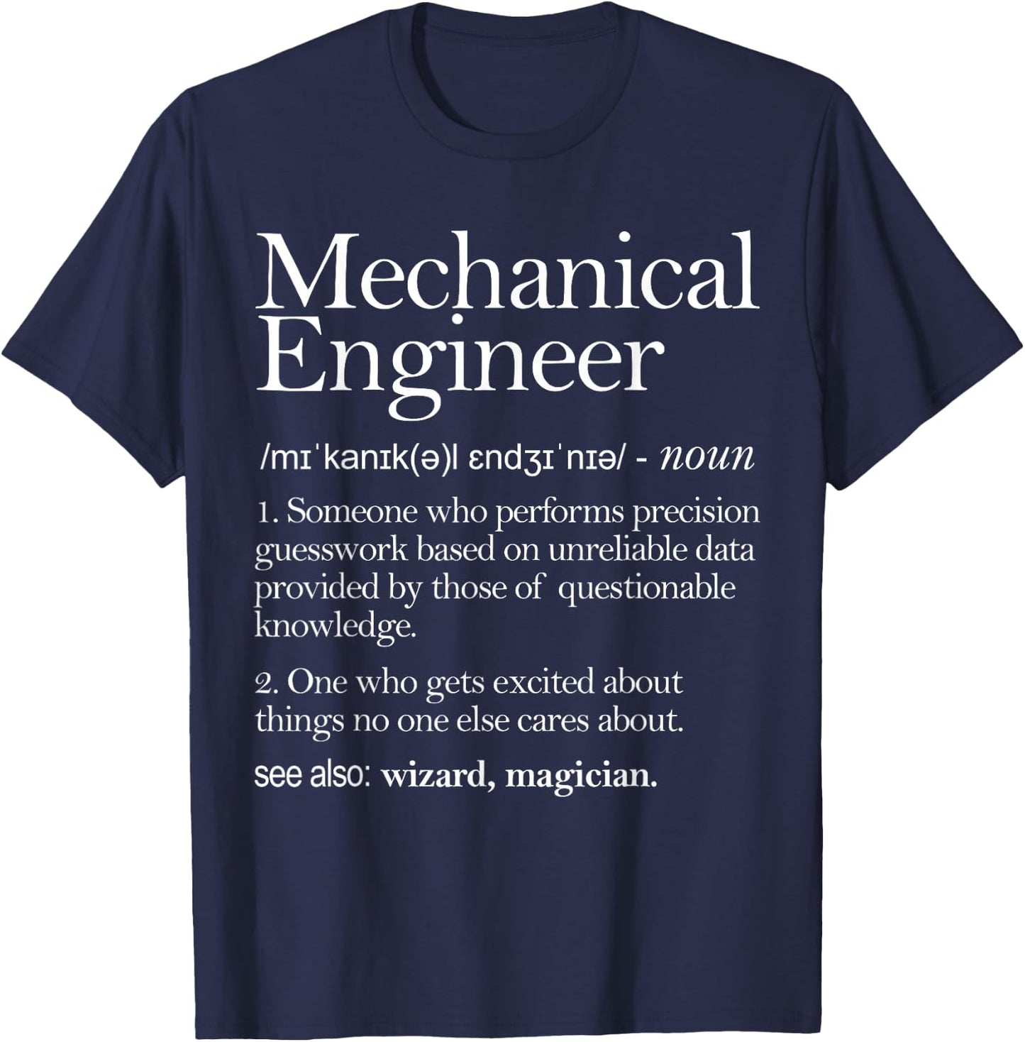 Mechanical Engineer Definition Apparel, Mechanic Engineering T-Shirt - T-Shirt | Navy