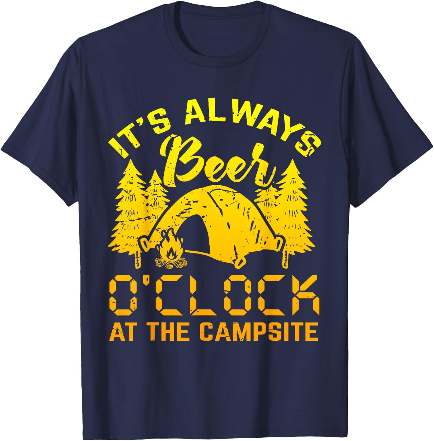 It s Always Beer O clock Shirt Funny Camping Gift T-Shirt - T-Shirt | Navy