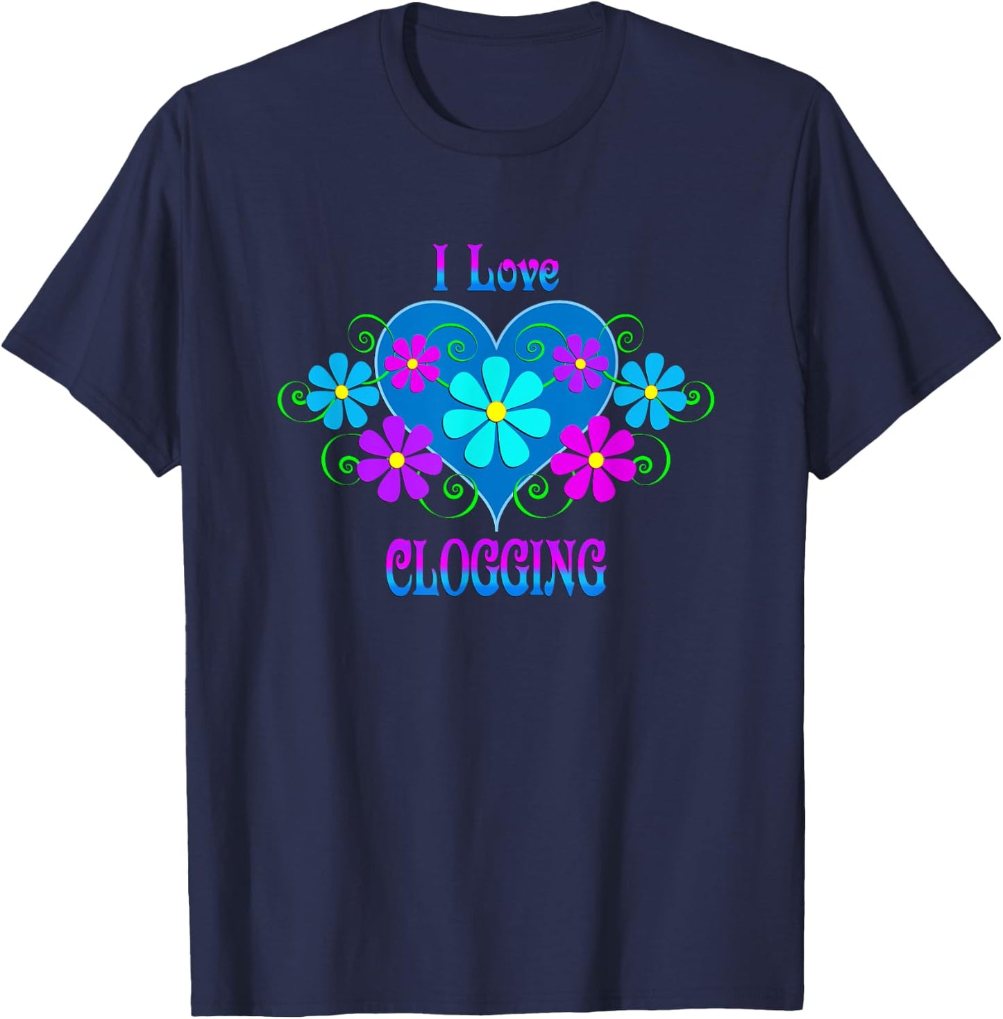 I Love Clogging T-Shirt - T-Shirt | Navy