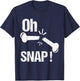 Oh Snap! Funny Broken Bone Recovery T-Shirt - T-Shirt | Navy