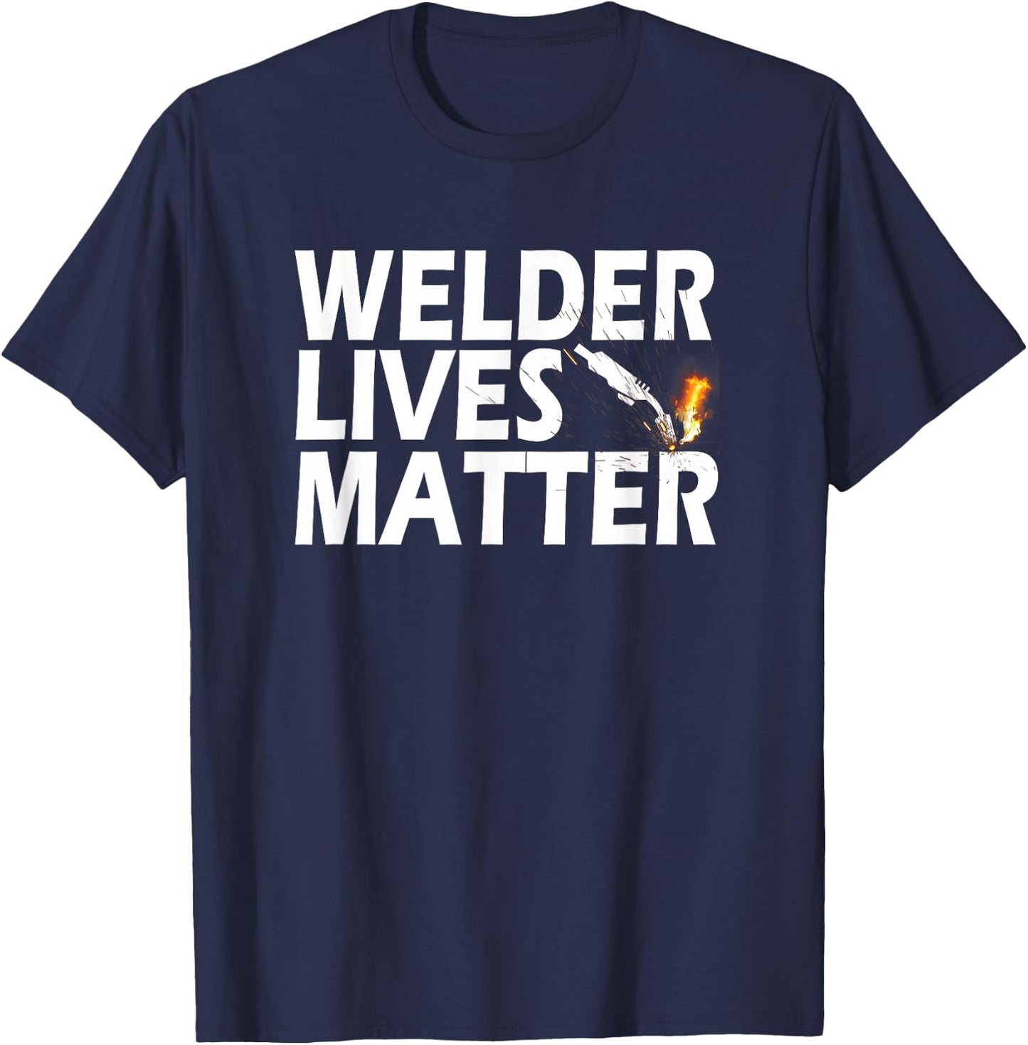Welder Lives Matter Proud Welder Dad Mom Husband T-Shirt - T-Shirt | Navy