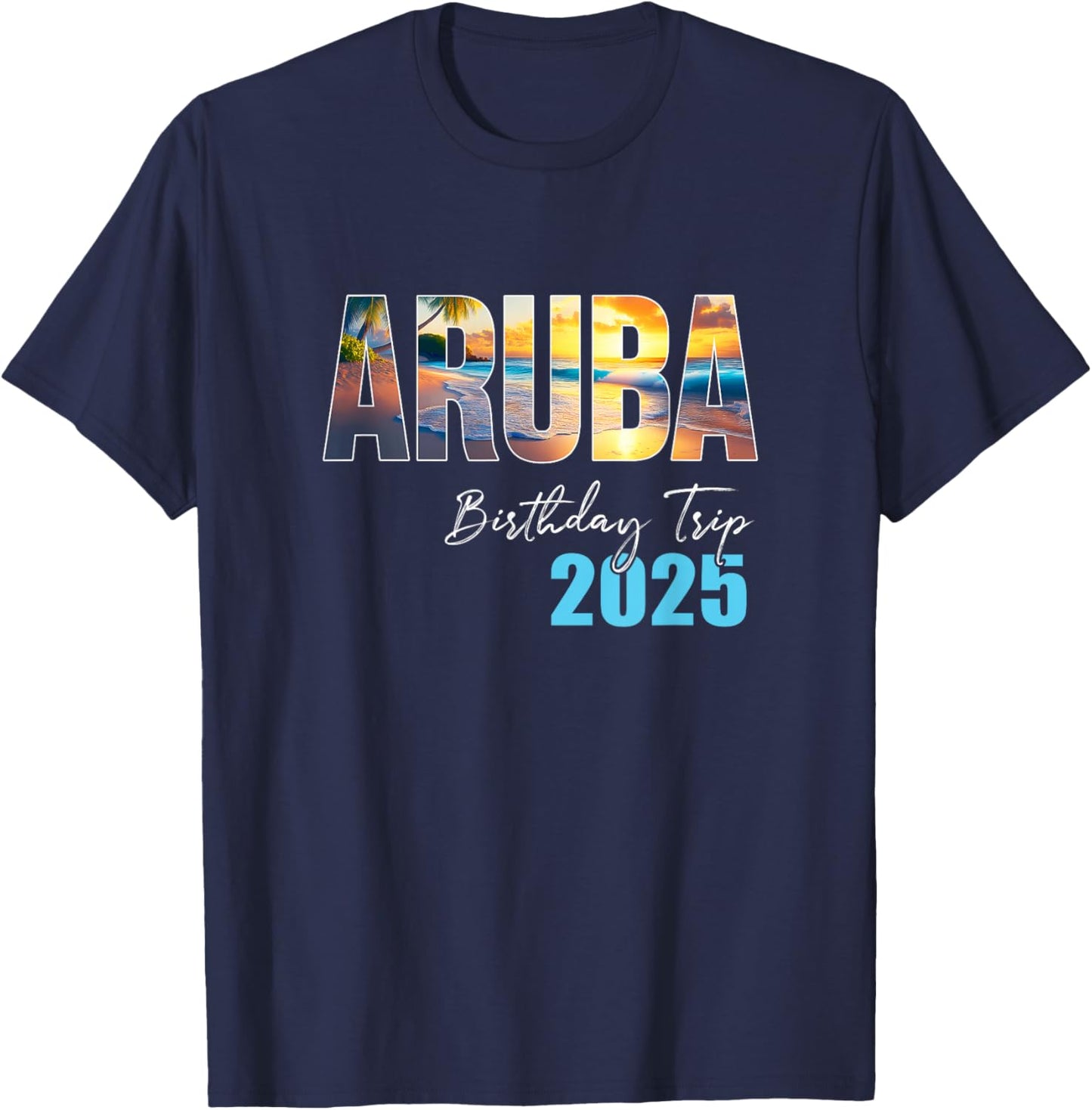 Aruba Birthday Trip 2025 Vacation Party Crew Cruise T-Shirt - T-Shirt | Navy