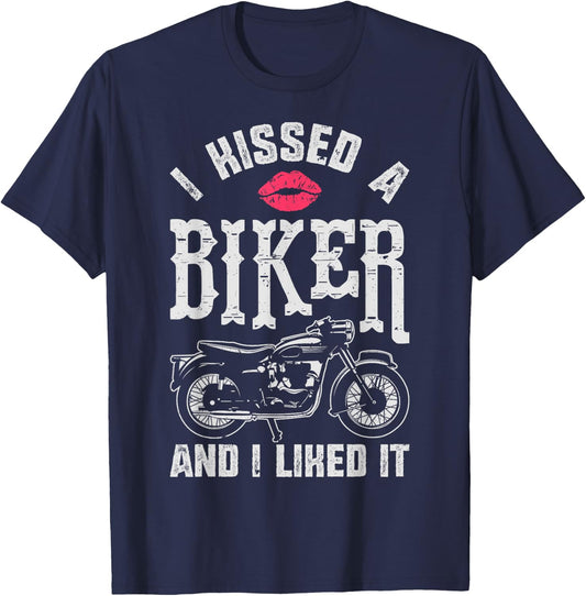 I Kissed A Biker And I Liked It Funny Bikers Motorcycling T-Shirt - T-Shirt | Navy