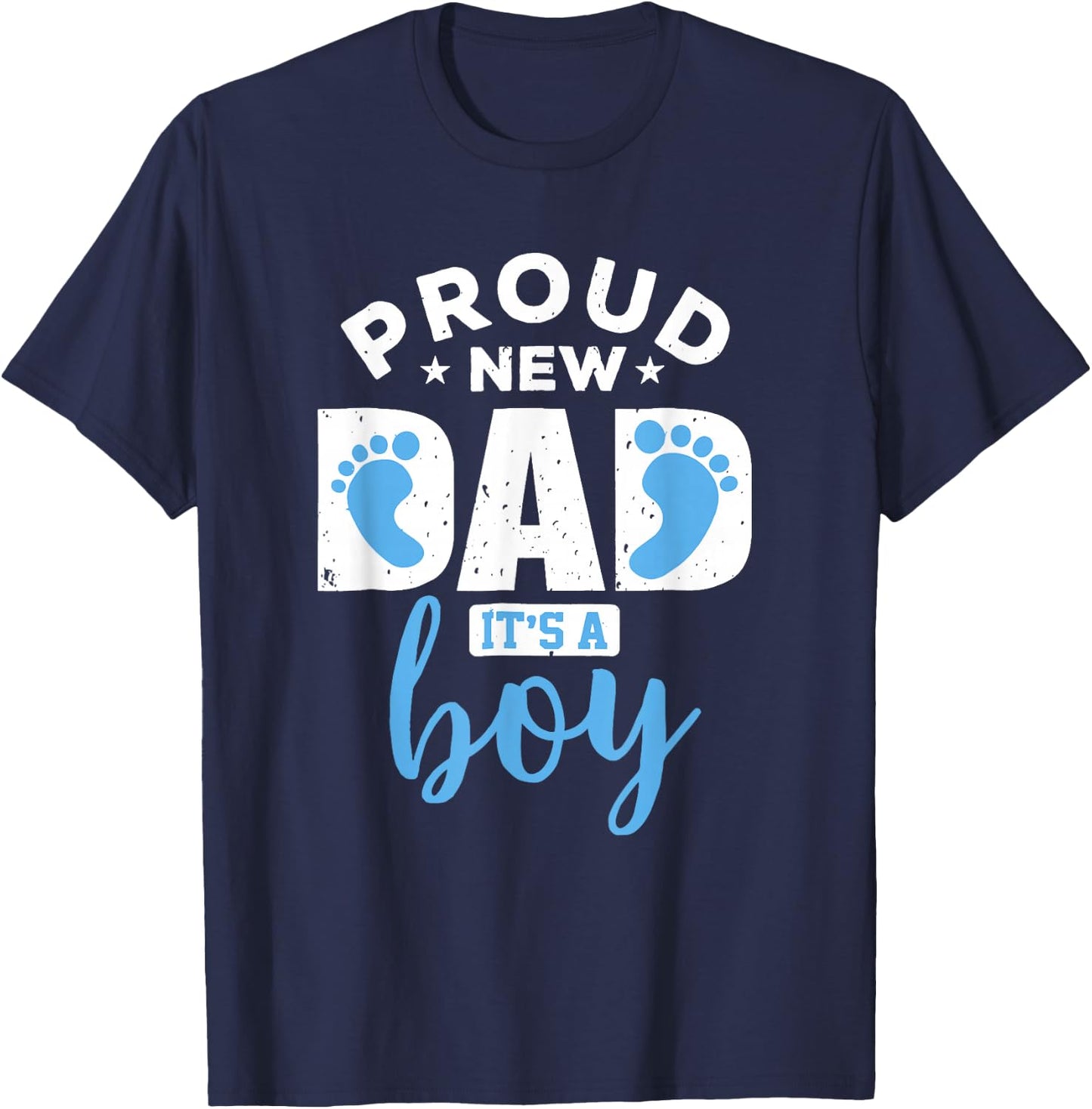 Proud New Dad It's A Boy Promoted to Daddy Gift T-Shirt - T-Shirt | Navy