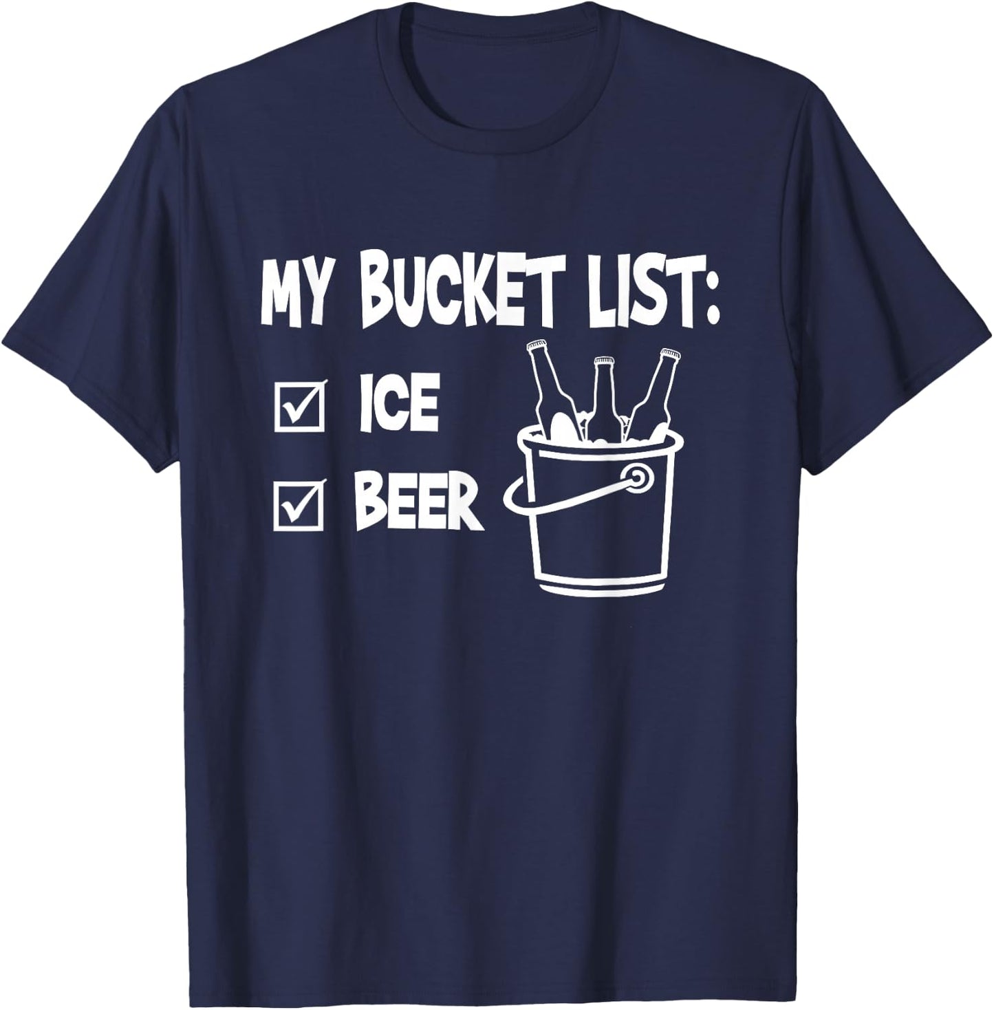 My Bucket List - Ice and Beer T-Shirt - T-Shirt | Navy