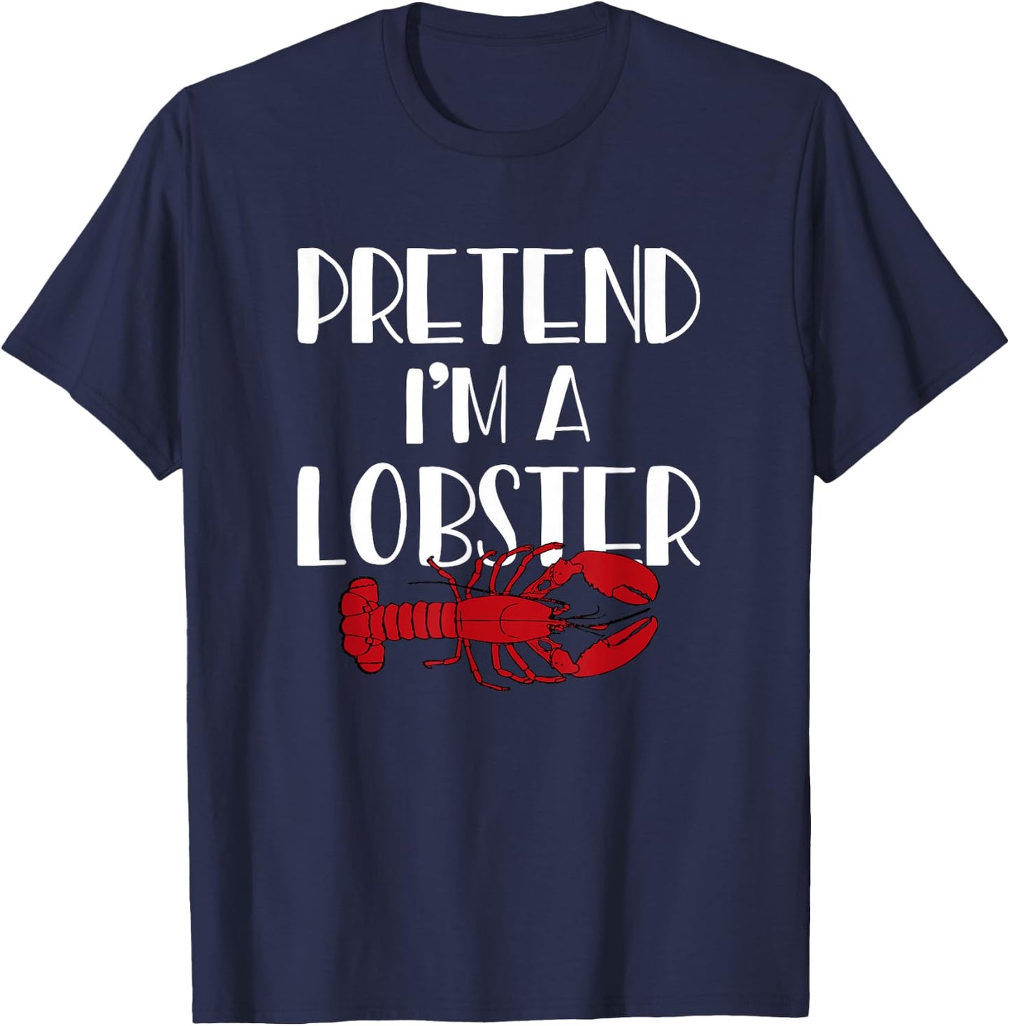 Lobster Graphic - Imagine I'm a Lobster T-Shirt - T-Shirt | Navy
