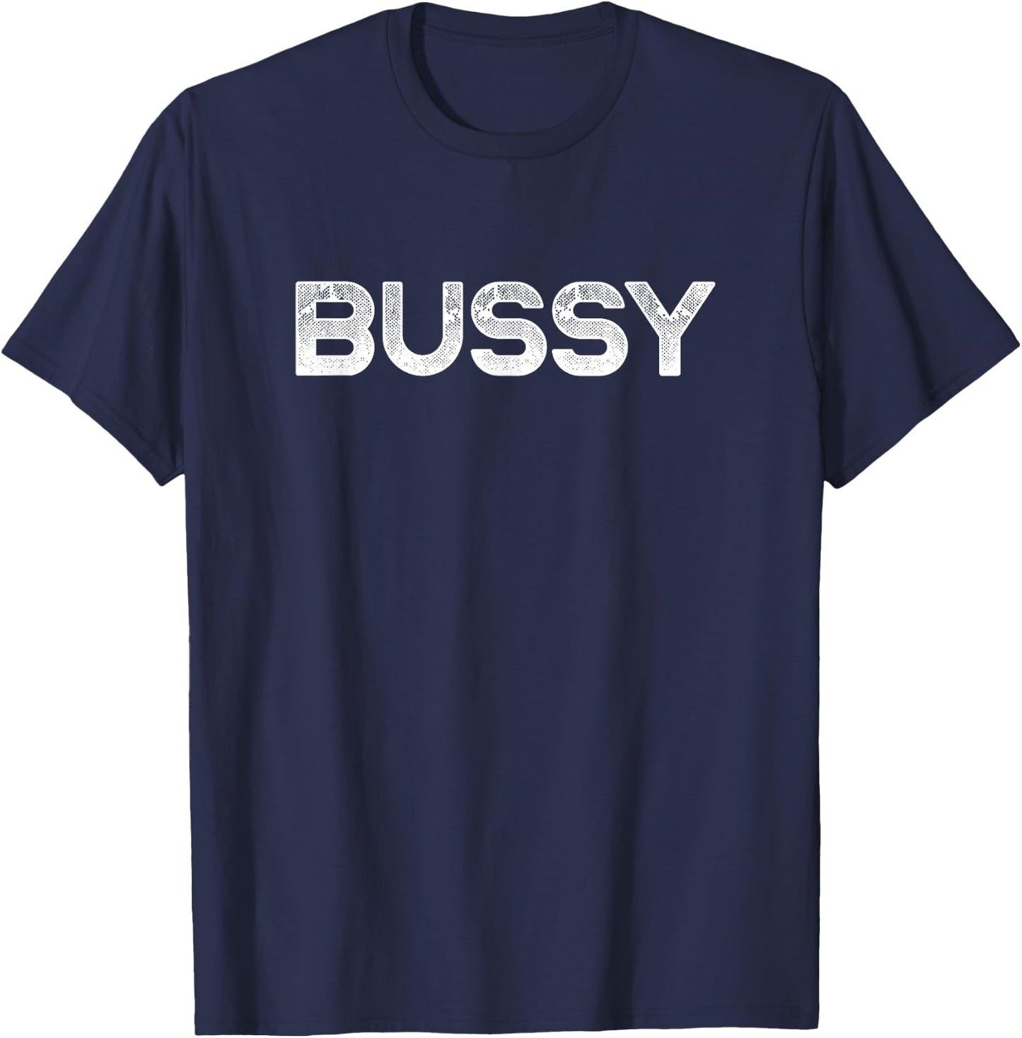 Bussy Funny Distressed Butt Pussy BDSM Gay Pride T-Shirt - T-Shirt | Navy