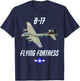 B-17 Flying Fortress World War 2 US Army Air Force T-Shirt - T-Shirt | Navy