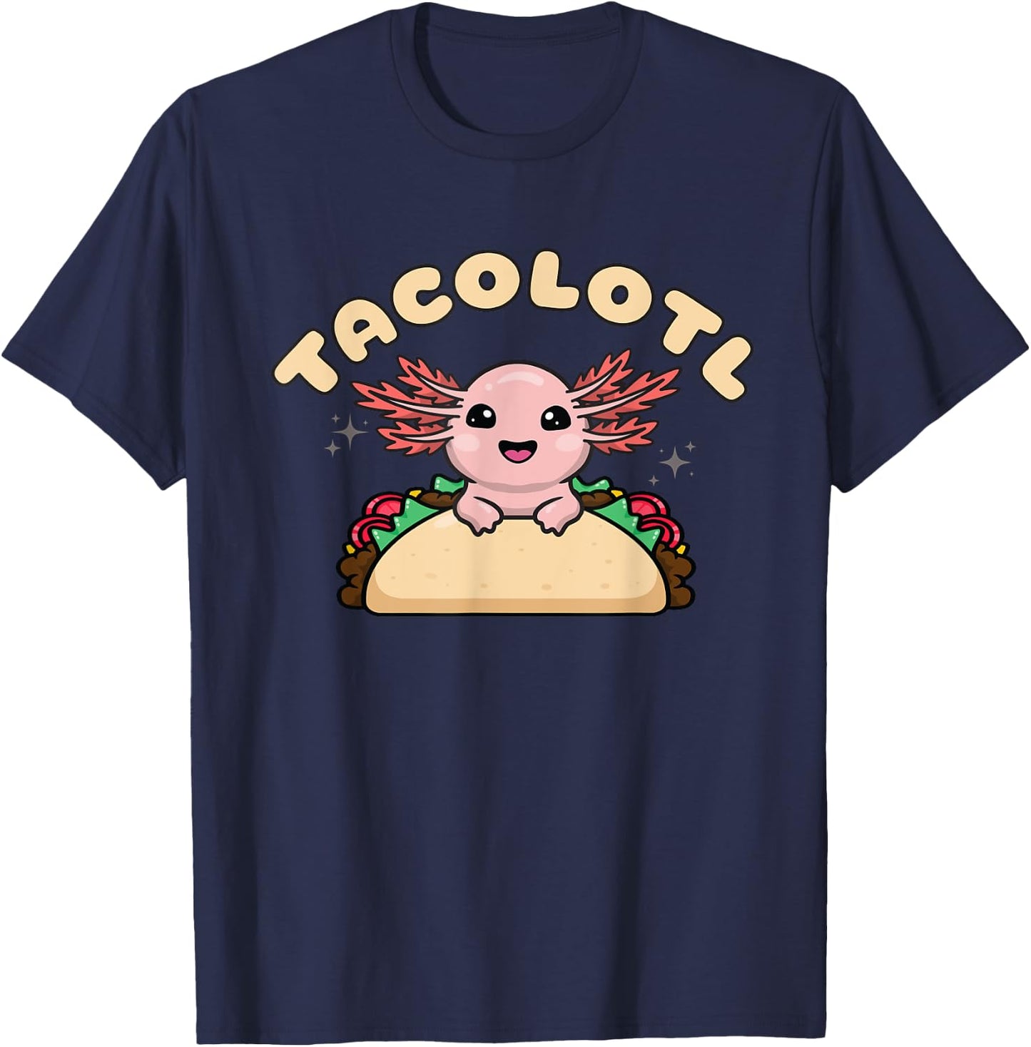 Tacolotl, Axolotl Taco Love, Cute Kawaii Axolotl Taco Lovers T-Shirt - T-Shirt | Navy