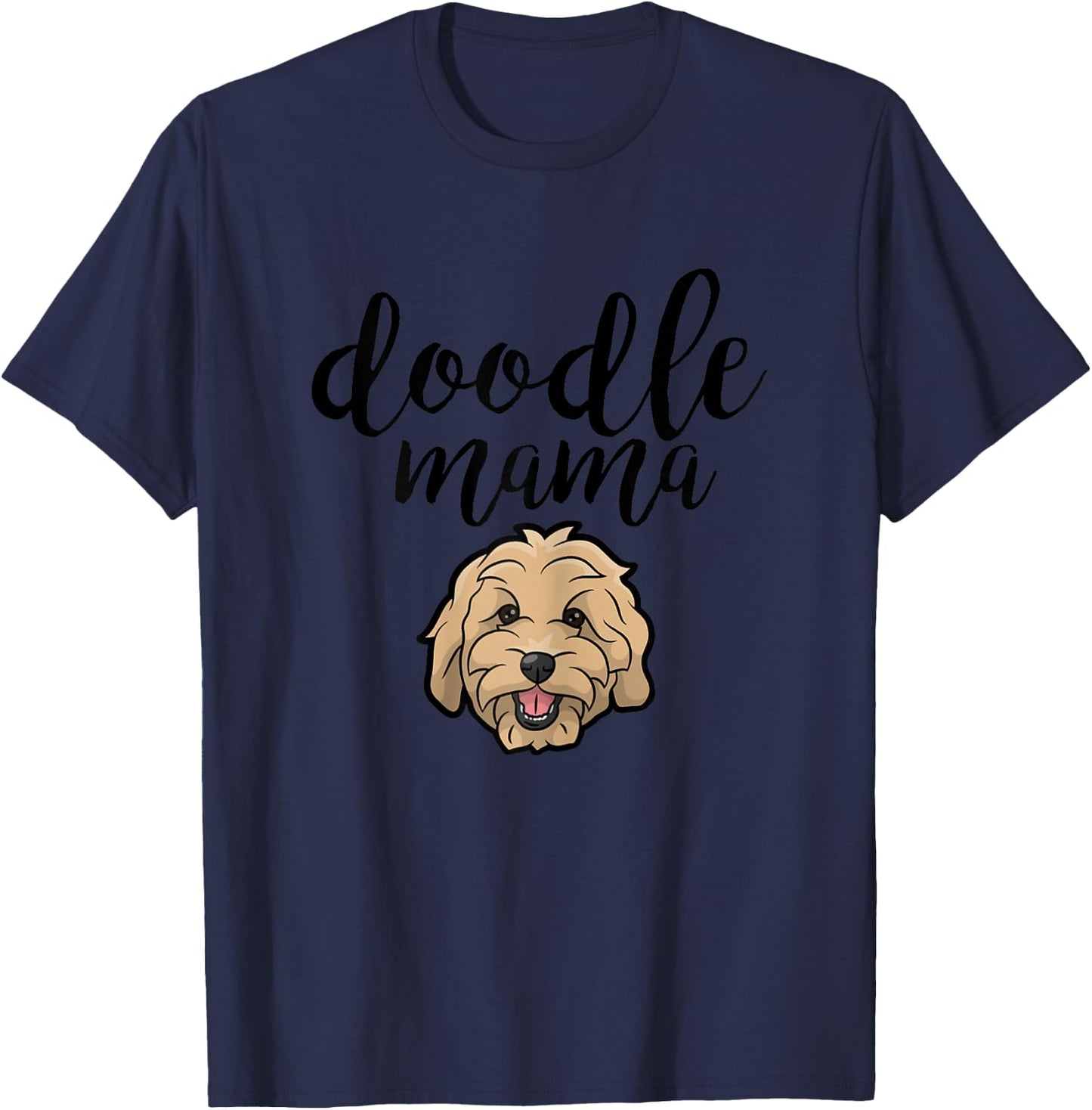 Goldendoodle Mom - Doodle Mama Cute Golden Doodle Dog T-Shirt - T-Shirt | Navy