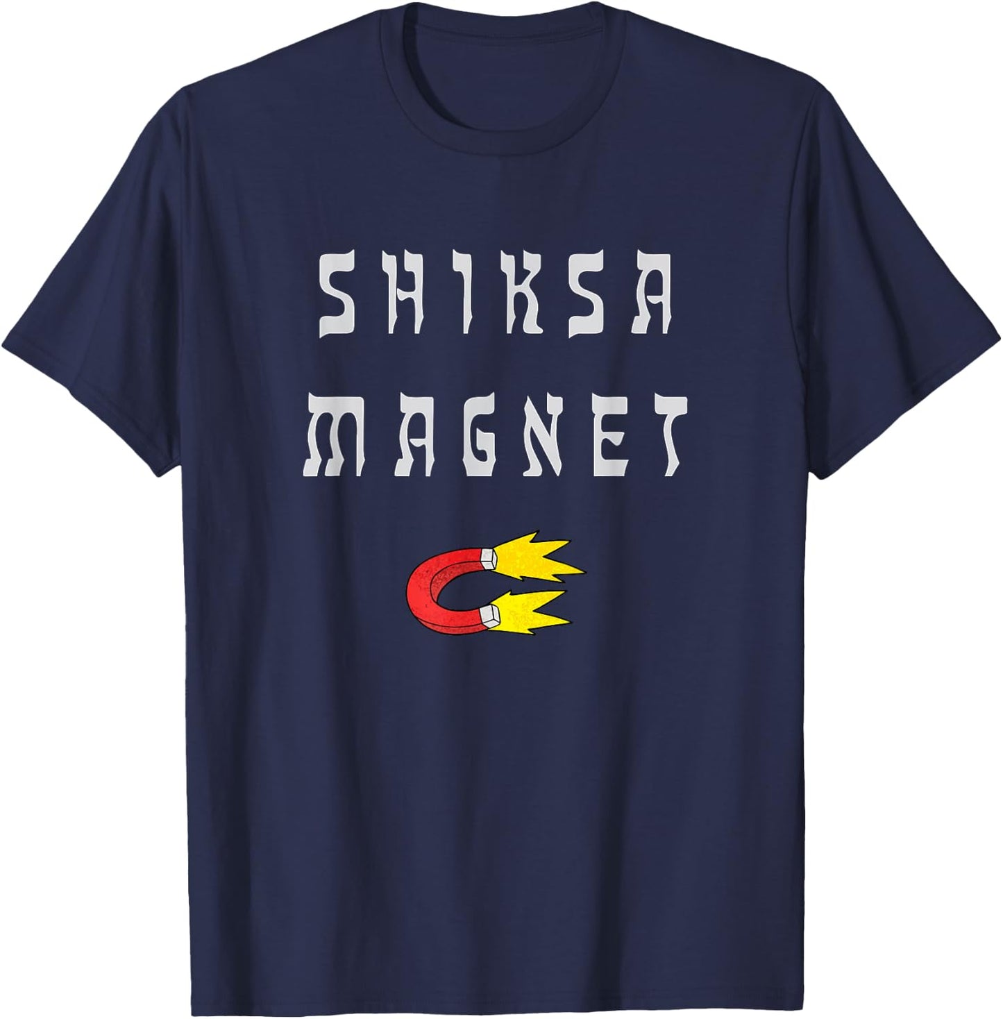 Shiksa Magnet Jewish T-Shirt - T-Shirt | Navy