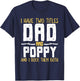 I Have Two 2 Titles Dad And Poppy And I Rock Them Both T-Shirt - T-Shirt | Navy