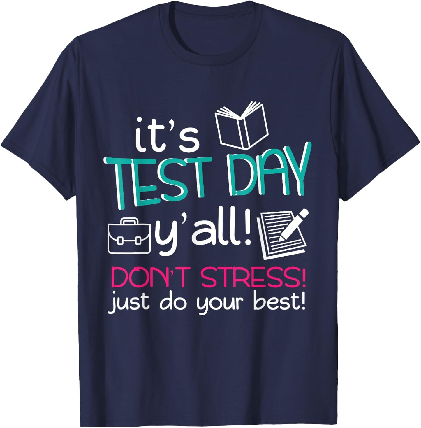 Test Day Teacher Testing Exam End of Year T-Shirt - T-Shirt | Navy