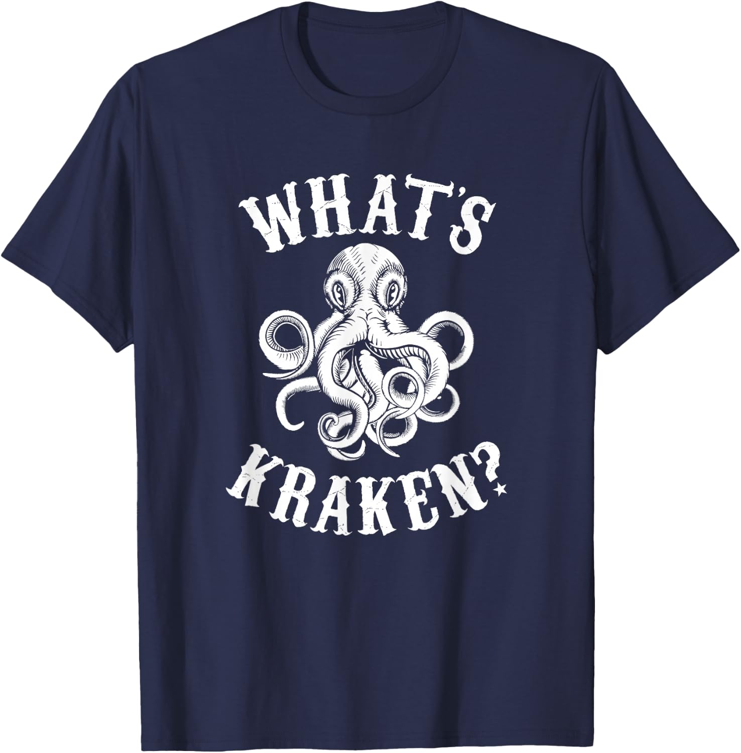 What's Kraken? Amazing Octopus graphic T-Shirt - T-Shirt | Navy