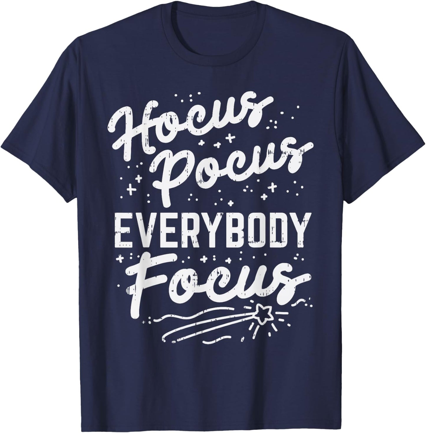 Hocus Pocus Everybody Focus Funny Teacher Halloween Costume T-Shirt - T-Shirt | Navy