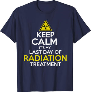 Keep Calm Its My Last Day Of Radiation Treatment T-Shirt - T-Shirt | Navy