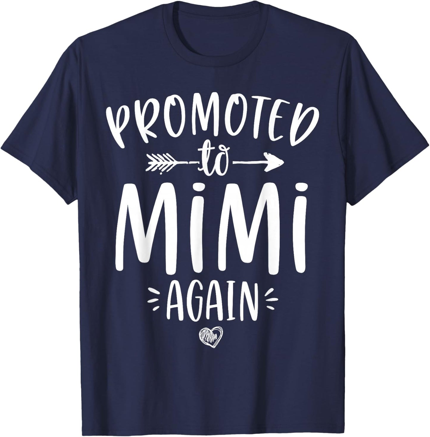 Promoted to Mimi Again New Nana Granny To Be Gigi Grandma T-Shirt - T-Shirt | Navy