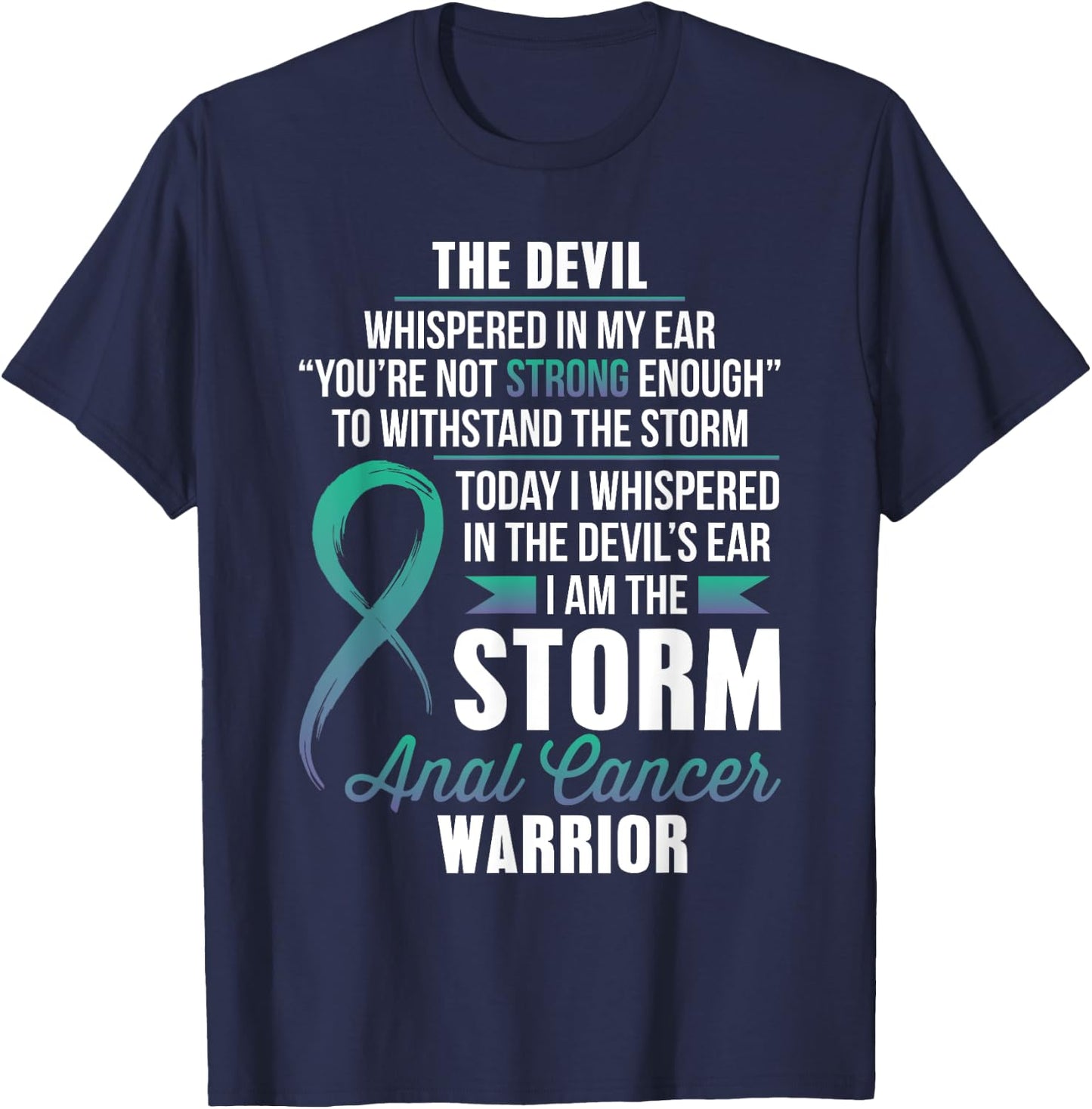 ANAL Cancer Warrior - I am the Storm T-Shirt - T-Shirt | Navy