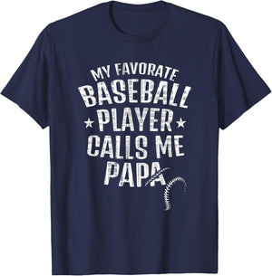 My Favorite Baseball Player Calls Me Papa T-Shirt - T-Shirt | Navy
